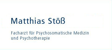 Arztpraxis Matthias Stöss - Facharzt für Psychotherapie und Psychosomatik